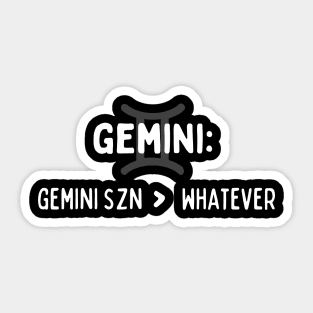 Gemini Zodiac signs quote - Gemini season and whatever Sticker